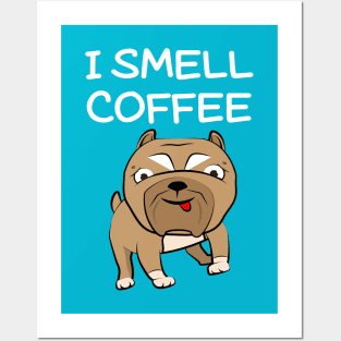 Bibby The Pitbull Smells Coffee Posters and Art